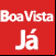 Boa Vista Já